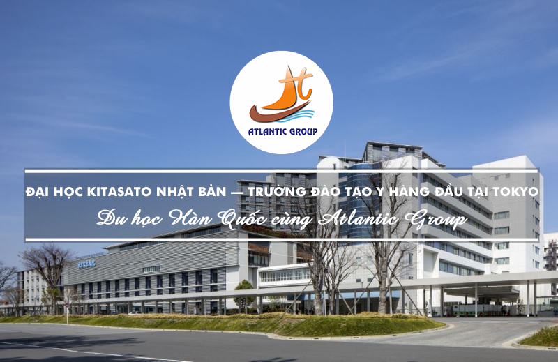 Đại Học Kitasato Nhật Bản – Trường Đào Tạo Y Hàng Đầu Tại Tokyo